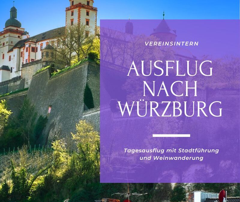 Vereinsausflug nach Würzburg